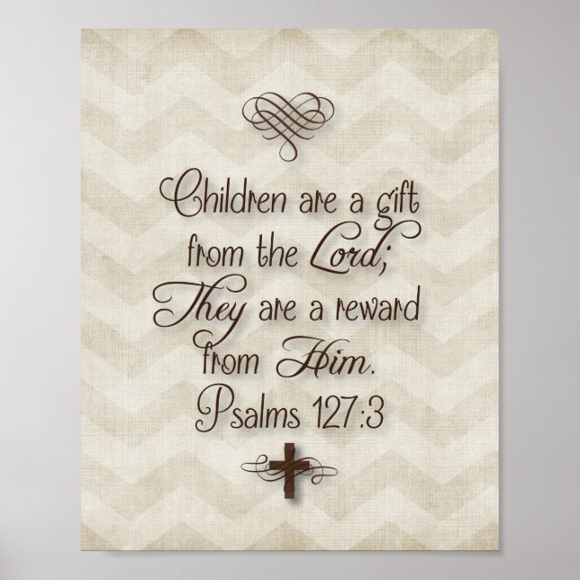 Psalms 127:3 "Children are a gift from the Lord" Poster (Front)