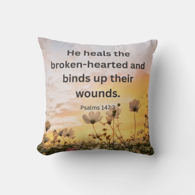 Psalms 147:3 He heals the brokenhearted and binds  Cushion (Front)