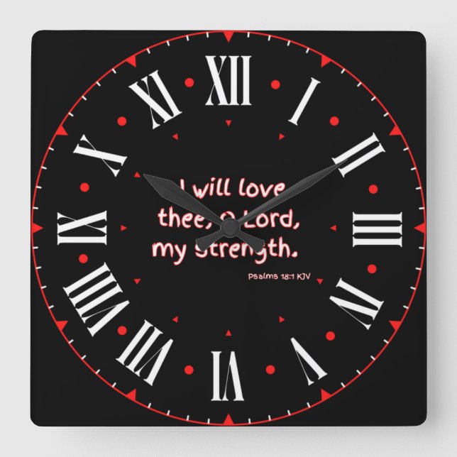 Psalms 18:1 KJV Bible Verse Roman Numeral II Square Wall Clock (Front)