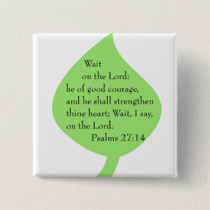 Psalms 27-14 strengthen button
