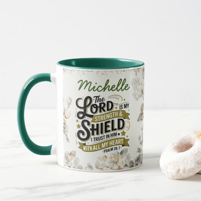 Psalms 28:7 Lord My Strength and Shield Custom   Mug (With Donut)