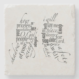 Psalms 36:7 and 4:8, NIV  Stone Coaster