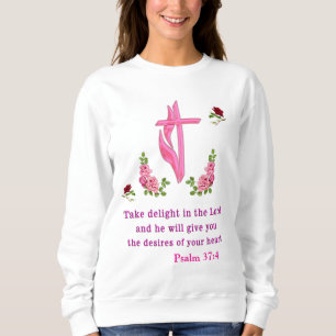 Psalms 37:4 sweatshirt