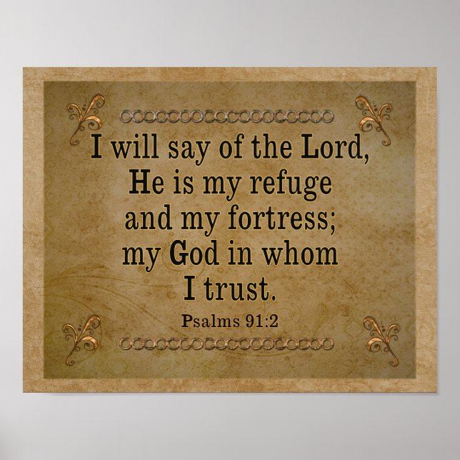 Psalms 91:2 Art Print --My refuge My Fortress (Front)