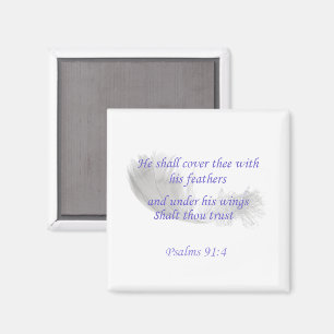 Psalms 91:4 He shall cover thee with his feathers Magnet