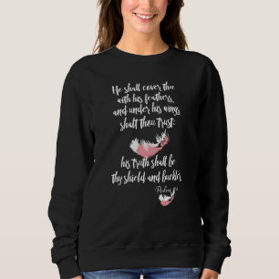 Psalms 91 He Shall Cover You With His Feathers Kjv Sweatshirt