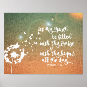 Psalms Bible Verse Praise and Honour Poster