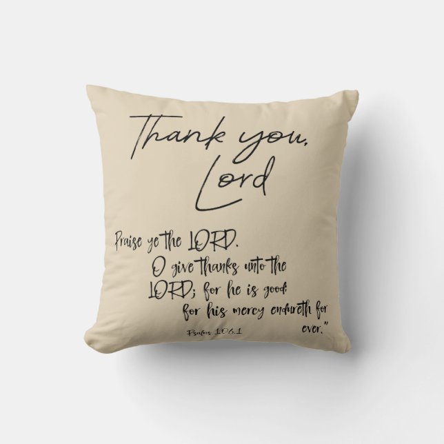 Psalms Bible Verse with Thank You, Lord quote Cushion (Front)