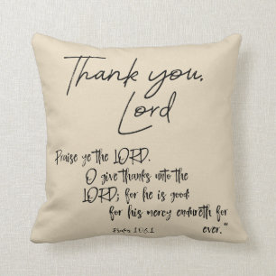 Psalms Bible Verse with Thank You, Lord quote Cushion