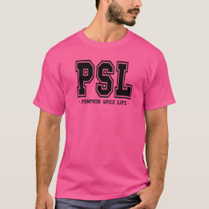 Psl Pumpkin Spice Life Pumpkin Season Fall Thanksg T-Shirt