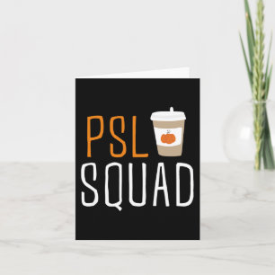 PSL Squad Pumpkin Spice Latte Lover Fall Autumn Ha Card