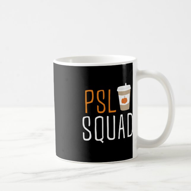 PSL Squad Pumpkin Spice Latte Lover Fall Autumn Ha Coffee Mug (Right)