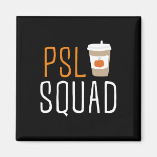 PSL Squad Pumpkin Spice Latte Lover Fall Autumn Ha Magnet