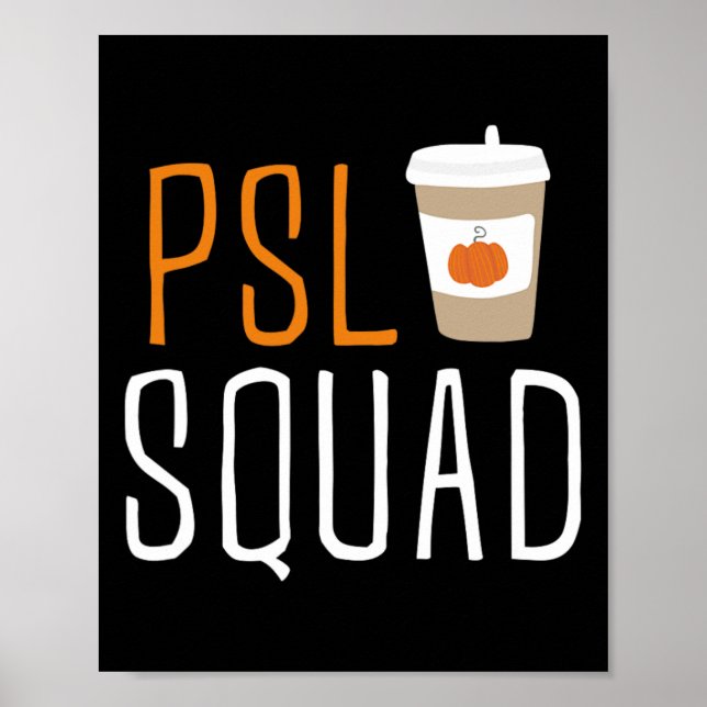 PSL Squad Pumpkin Spice Latte Lover Fall Autumn Ha Poster (Front)