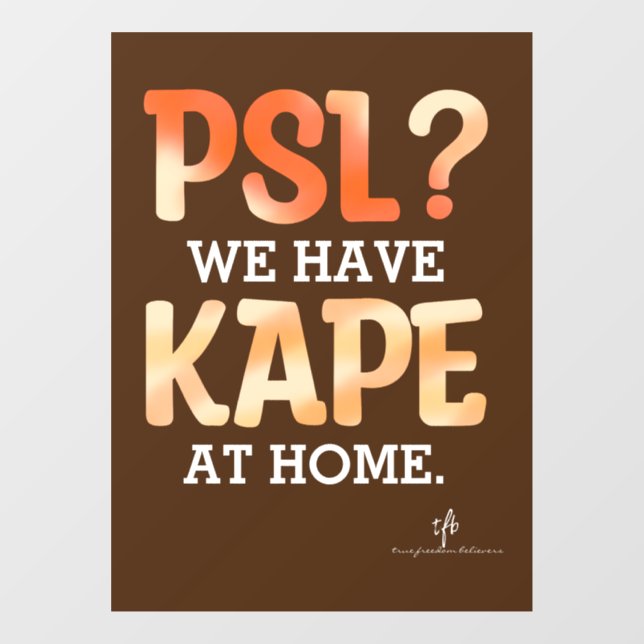 PSL vs. Kape Filipino Autumn Coffee Humour  Window Cling (Sheet)