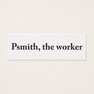 Psmith, the Worker Profile Card