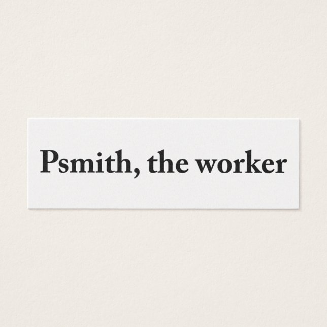 Psmith, the Worker Profile Card (Front)