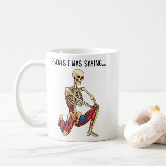 Psoas I Was Saying Funny Anatomy Skeleton Coffee Mug
