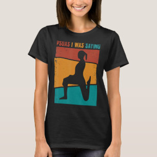 Psoas I Was Saying Retro Massage Therapist Therapy T-Shirt
