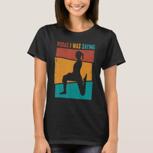 Psoas I Was Saying Retro Massage Therapist Therapy T-Shirt