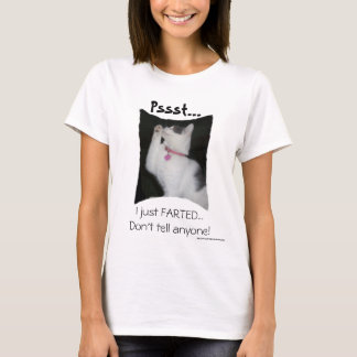 Pssst...I Just Farted T-Shirt