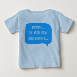 Psst... I have a secret... Baby T-Shirt