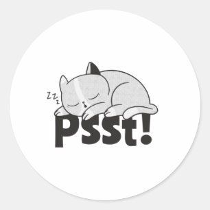 Psst Lazy cat is sleeping Classic Round Sticker