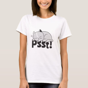 Psst Lazy cat is sleeping T-Shirt