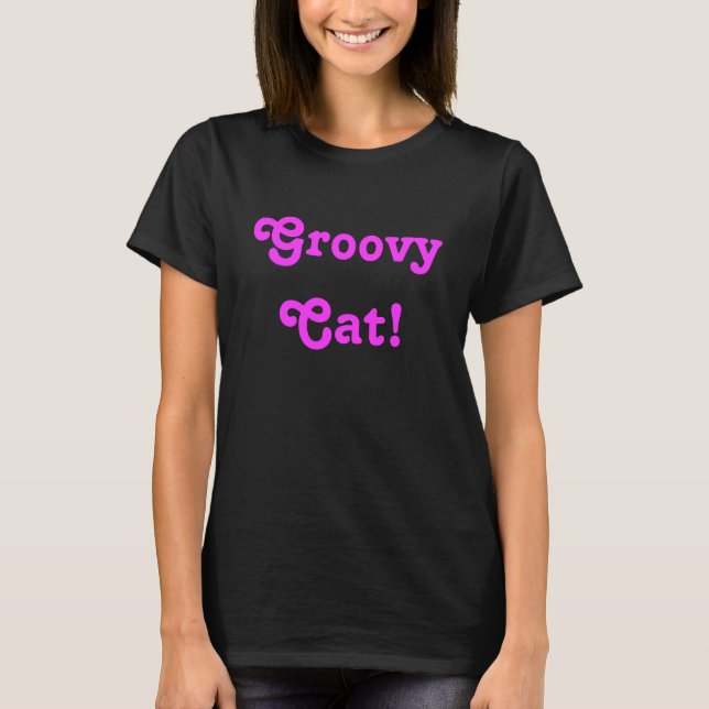 'Psy-cat-delic Pink Groovy Cat! t-shirt front back (Front)