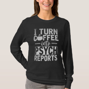 Psych Diagnosis Coffee Psychologist Psychology T-Shirt