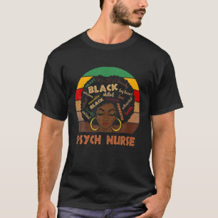 Psych Nurse Afro African American Women Black Hist T-Shirt