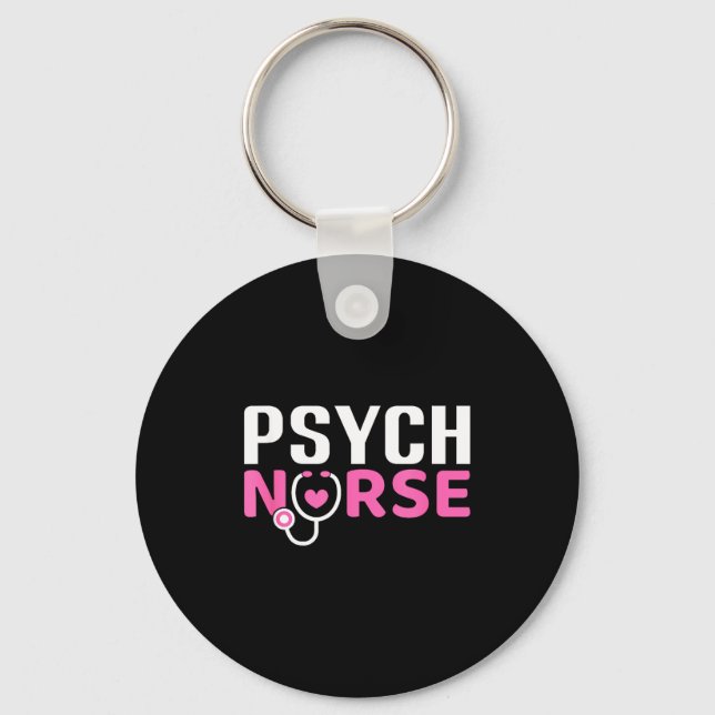 Psych Nurse Believe In Yourself Sitive Quote Desig Key Ring (Front)