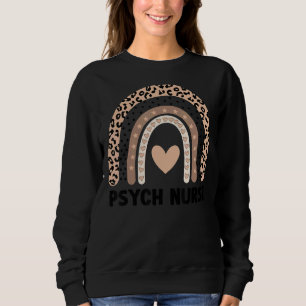 Psych Nurse Nursing Leopard Rainbow Sweatshirt