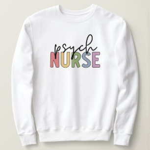 Psych Nurse Psychiatric Mental Health Nurse Sweatshirt