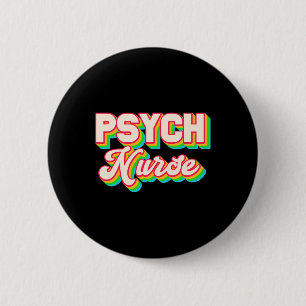 Psych Nurse Psychiatric Nursing Department Mental  6 Cm Round Badge