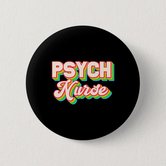 Psych Nurse Psychiatric Nursing Department Mental  6 Cm Round Badge (Front)