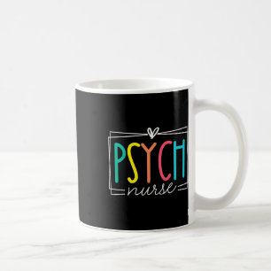 Psych Nurse Psychiatric Nursing Rn Cute Appreciati Coffee Mug