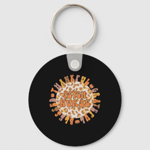 Psych Nurse Thanksgiving Psychiatric Nursing Key Ring