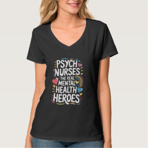 Psych Nursing Design PMHNP Psych Nurse Mental Heal T-Shirt