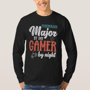 Psych Psychology Major By Day Gamer By Night Psych T-Shirt