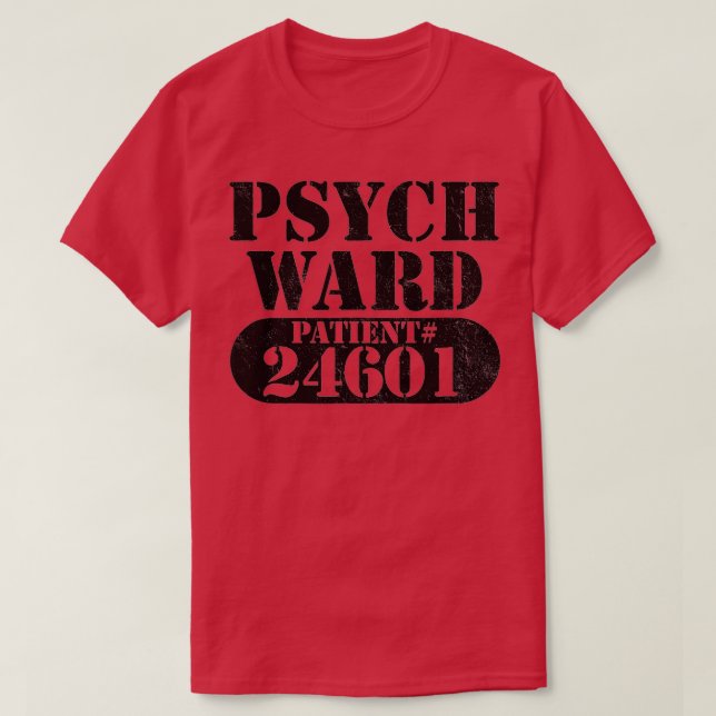 Psych Ward Escaped Mental Patient Halloween Costum T-Shirt (Design Front)