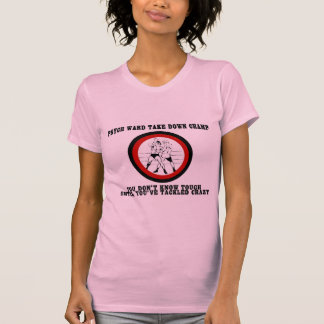 Psych Ward Take Down Champ T-Shirt