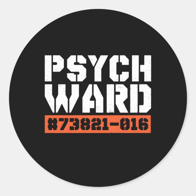 Psych Ward Tal Hospital Patient Asylum Classic Round Sticker (Front)