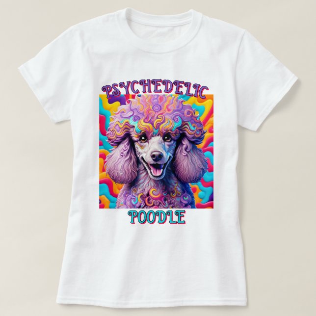 " PSYCHEDELIC POODLE " T-Shirt (Design Front)