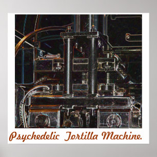 Psychedelic Tortilla Machine Poster