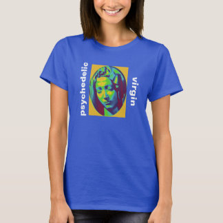 PSYCHEDELIC VIRGIN T-Shirt