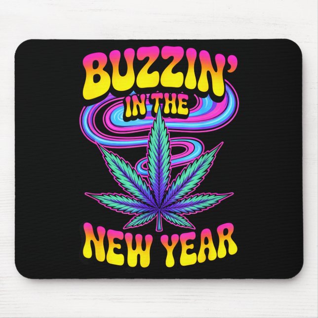 Psychedelic Weed Buzzing In New Year 2026 Funny  Mouse Mat (Front)