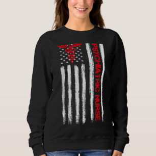 Psychiatric Nurse American Flag Rn Mental Health P Sweatshirt