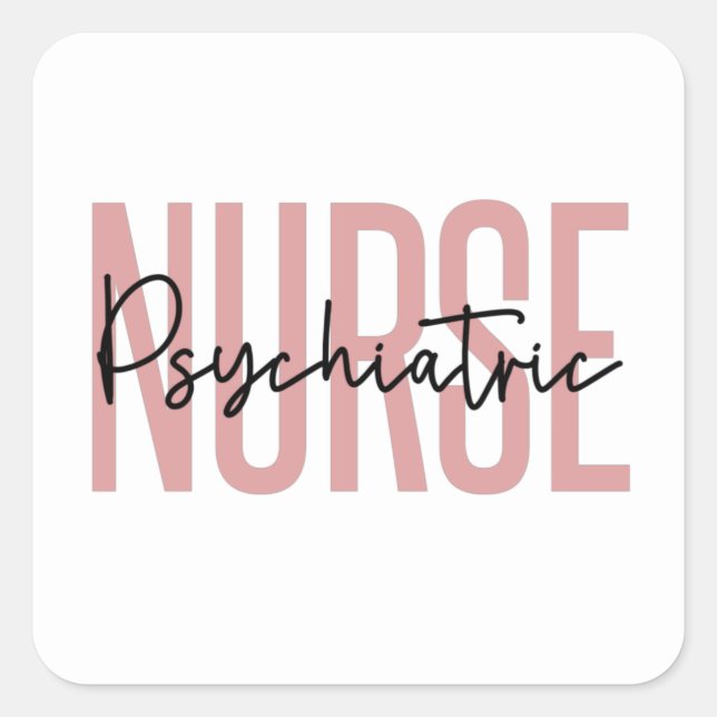 Psychiatric Nurse | Gifts for mental health nurse Square Sticker (Front)