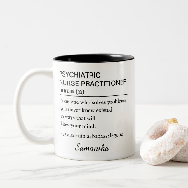 Psychiatric Nurse Practitioner Definition  Two-Tone Coffee Mug (With Donut)